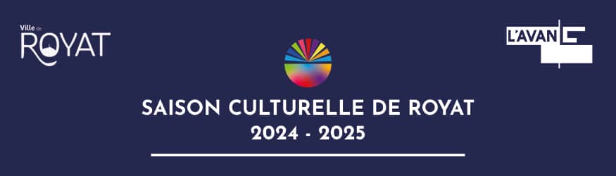 Saison culturelle 2024-2025 à l'AvanC de Royat